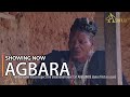 AGBARA Latest Yoruba Movies 2023 Drama Starring Fatai Odua (Lalude), Abeni Agbon, Iya Gbonkan