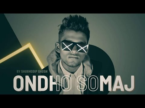 GhoshBabu - ONDHO SOMAJ | The Anti Corruption anthem (Explicit)