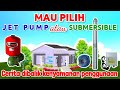 JET PUMP VS SUBMERSIBLE WHICH IS MORE COMFORTABLE