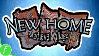New Home Medieval Village Gameplay HD (PC) | NO COMMENTARY