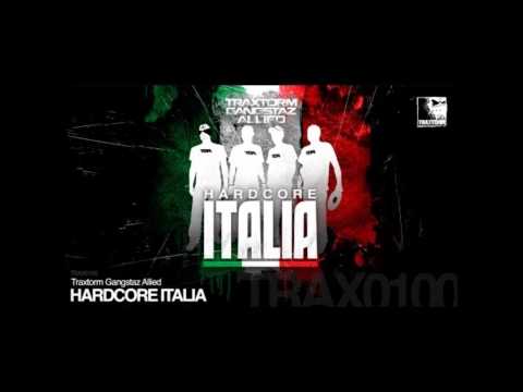 Traxtorm Gangstaz Allied - Hardcore Italia (Full HQ + HD)