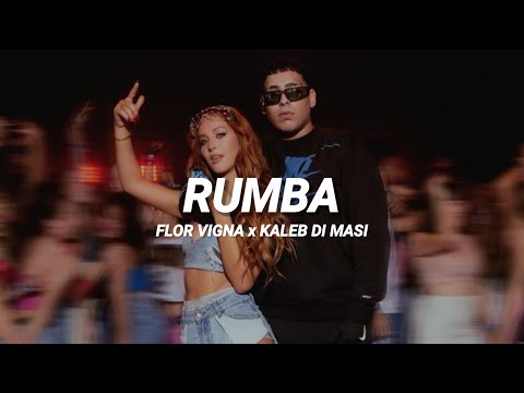 Flor Vigna, Kaleb Di Masi - RUMBA || LETRA