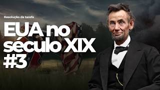 EUA no século XIX - Exercício  3 - Resolução da Tarefa