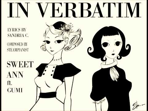 Steampianist with Clockwork - In Verbatim - Feat Vocaloid Sweet Ann and Gumi