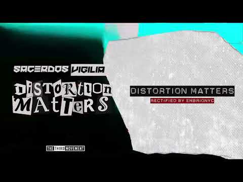 Sacerdos Vigilia - Distortion Matters (Rectified by Embrionyc)