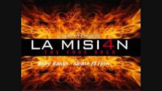 07.Baby Ranks - Siente El Flow (La Mision 4)