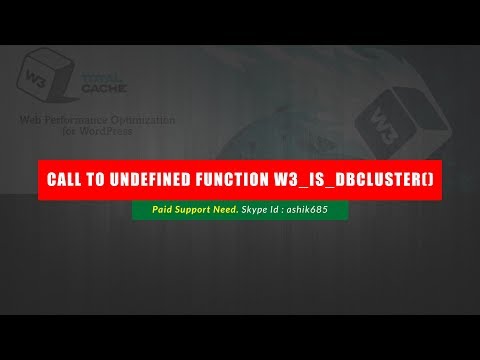 How to fix Fatal error: Call to undefined function w3_is_dbcluster()