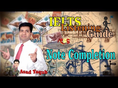 IELTS Listening Guide || Listening Tips and Tricks || Note Completion || Asad Yaqub Video