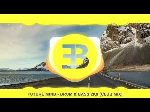 Future Mind - Drum & Bass (2k9 Club Mix)