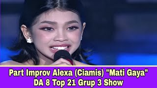 Download lagu Part Improv Alexa (Ciamis) 'Mati Gaya' DA 8 Top 21 Grup 3 Show mp3