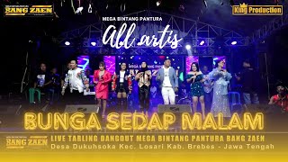Download lagu BUNGA SEDAP MALAM // ALL ARTIS // MEGA BINTANG PANTURA BANG ZAEN GROUP mp3