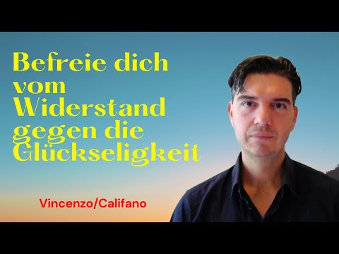 Vincenzo/Califano - Free yourself from resistance to happiness