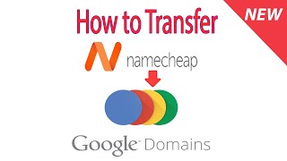 [New] How to transfer Namecheap domain to Google domains