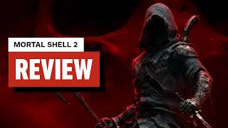 Mortal Shell 2 Review