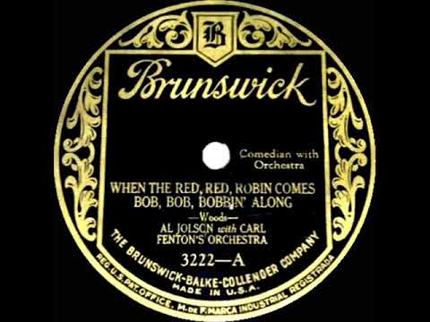 1926 HITS ARCHIVE: When The Red Red Robin Comes Bob Bob Bobbin’ Along - Al Jolson