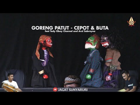 GORENG PATUT - CEPOT & BUTA | Dalang Senda Riwanda feat Tedy Oboy Channel and Arul Sabrayna
