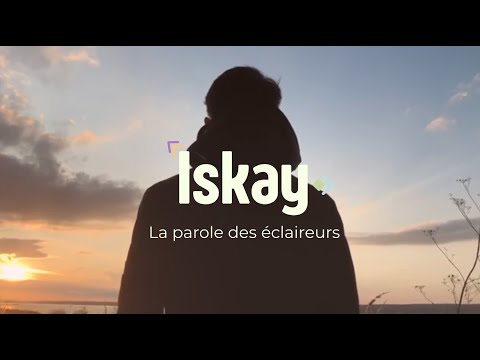 Iskay - la parole des éclaireurs