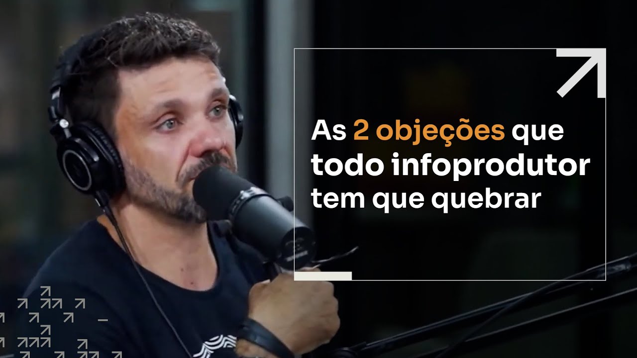 AS 2 OBJEÇÕES QUE TODO INFOPRODUTOR TEM QUE QUEBRAR | ERICO ROCHA