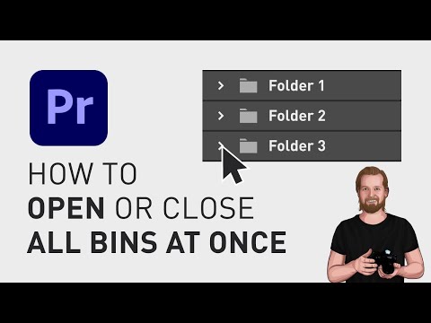 How to open or close ALL bins at once in Premiere Pro