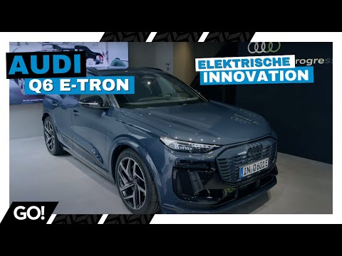 Die Zukunft des SUVs - Der neue Audi Q6 e-tron