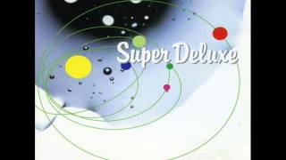 Super Deluxe - Years Ago