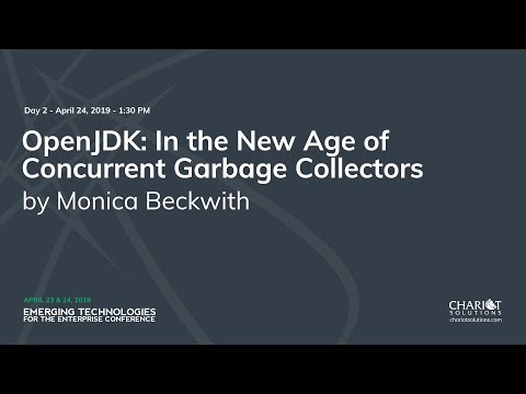 OpenJDK: In the New Age of Concurrent Garbage Collectors - Monica Beckwith