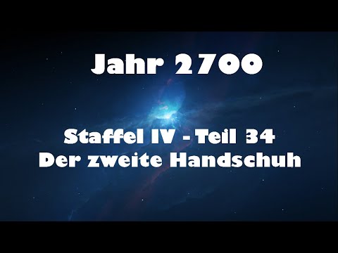Jahr 2700 Teil 34 - Der zweite Handschuh