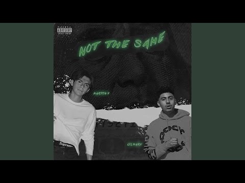 Not The Same (feat. Lil Maru)
