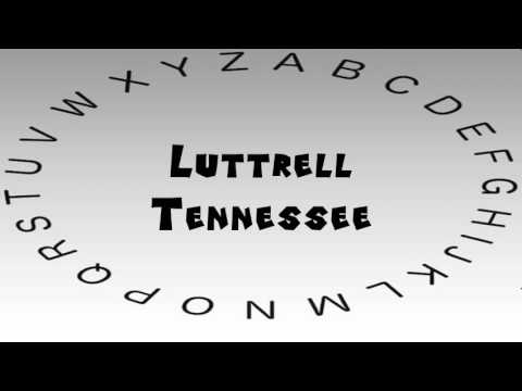 How to Say or Pronounce USA Cities — Luttrell, Tennessee