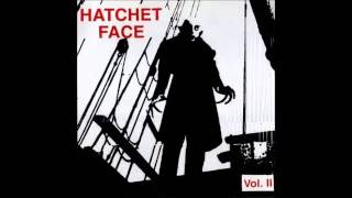 HATCHET FACE - VOLUME II [1996]