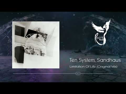Ten Systems, SANDHAUS - Limitation Of Life (Original Mix) [Radikon]