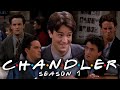 The Ones With Chandler From Season 1 Friends