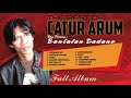 FULL ALB The Best Of Catur Arum Kembange Ati