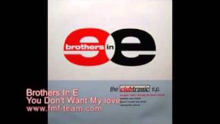 Brothers In E - Don't You Want My Love