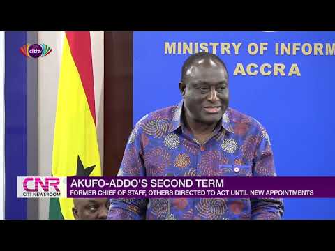 Oppong Nkrumah, Alan, others appointed caretaker ministers until new appointments | Citi Newsroom