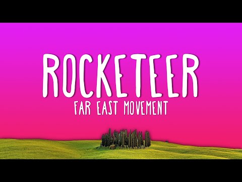 Far East Movement, Ryan Tedder - Rocketeer (Lyrics)