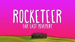 Far East Movement, Ryan Tedder - Rocketeer (Lyrics)