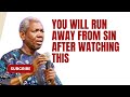 Why You Must Run Away From Sin Bro Gbile Akanni
