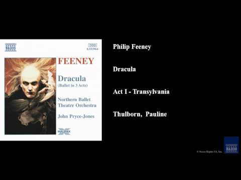 Philip Feeney, Dracula, Act I - Transylvania