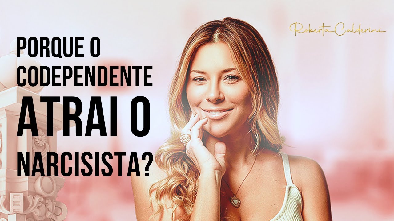 PORQUE O CODEPENDENTE ATRAI O NARCISISTA?