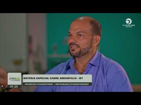 MATÉRIA ESPECIAL SOBRE ARENÁPOLIS-MT