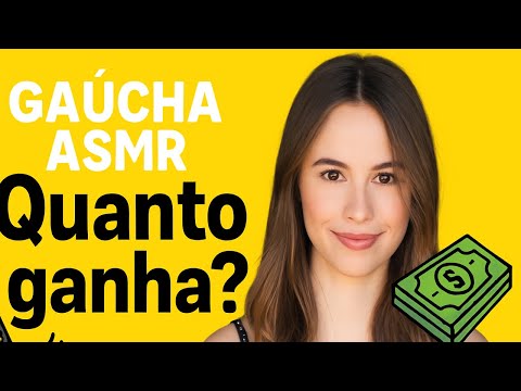 Quanto ganha o canal GAÚCHA ASMR no youtube em 2025