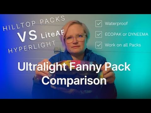 Ultralight Fanny Pack Comparison - LiteAF VS Hilltop Packs VS Hyperlite