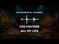 Foo Fighters - All My Life (instrumental)