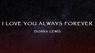 Donna Lewis - I Love You Always Forever (Lyrics)