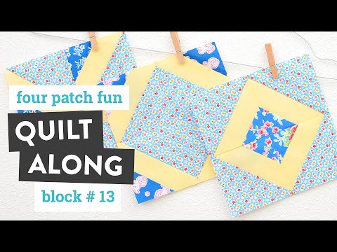 Four Patch Fun Sampler Quilt - Block #13