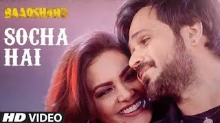 Socha Hai (2nd Version) Full Song | Baadshaho | Tanishk Bagchi, Jubin Nautiyal,||By What&#39;s trending