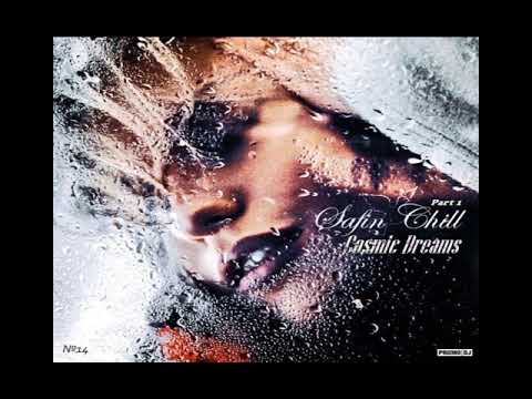 SAFIN CHILL - Mix №14 - COSMIC DREAMS (Future Garage Mix 2019)