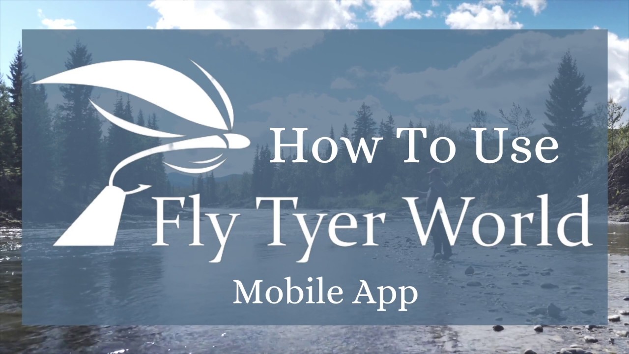 How To Use the Fly Tyer World Mobile App