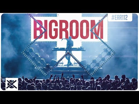 Best Bigroom Electro House Mix 2017 💣 | EAR #112